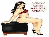 skinny girls are for wimps Pictures, Images and Photos