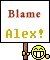 Blame Alex Pictures, Images and Photos